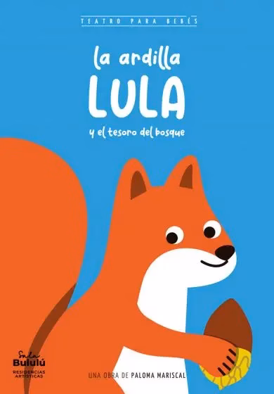 Cartel de La ardilla Lula y el tesoro del bosque: ilustración de una ardilla naranja con una bellota sobre fondo azul